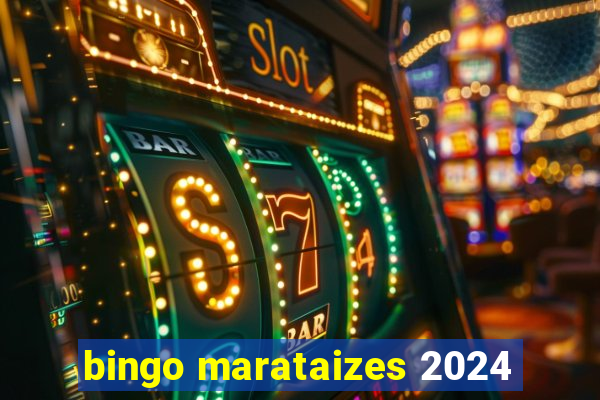 bingo marataizes 2024